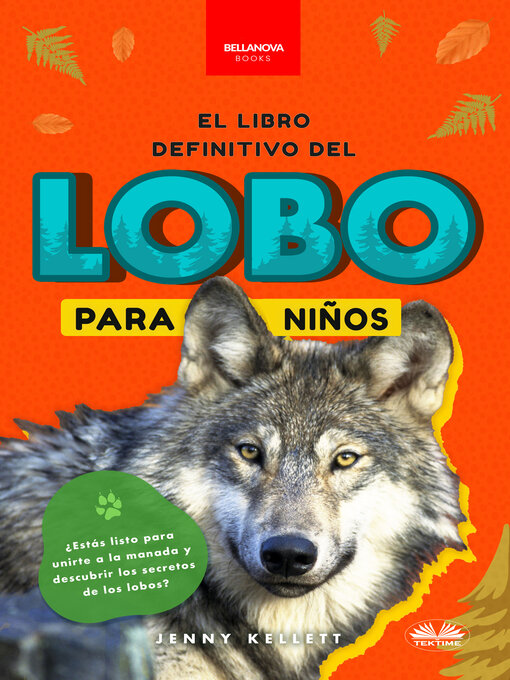 Title details for El Libro Definitivo Del Lobo Para Niños by Jenny Kellett - Available